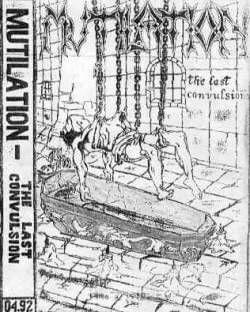 Mutilation, The Last Convulsion 1992